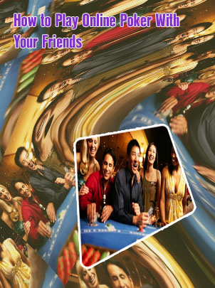 Play poker online for free with friends